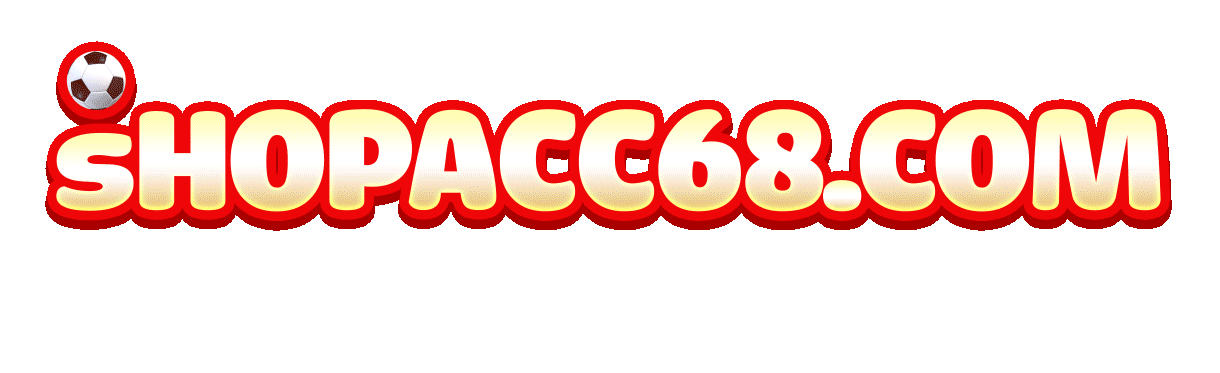 SHOPACC68.COM | SHOP ACC GAME FC MOBILE, FREE FIRE, LIÊN QUÂN UY TÍN SỐ 1 VIỆT NAM